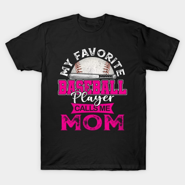 My Favorite Baseball Player Calls Me Mom Mother Gift T-Shirt by Kens Shop